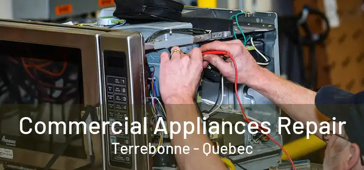 Commercial Appliances Repair Terrebonne - Quebec