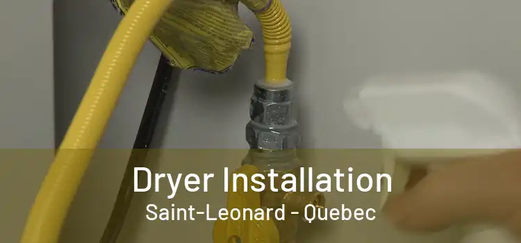Dryer Installation Saint-Leonard - Quebec