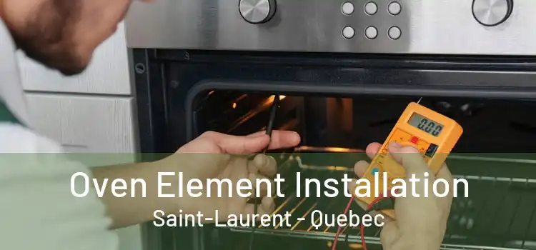Oven Element Installation Saint-Laurent - Quebec