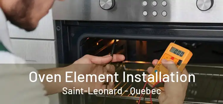 Oven Element Installation Saint-Leonard - Quebec