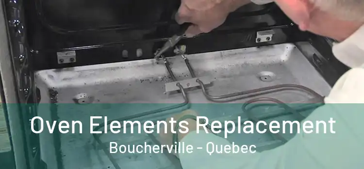Oven Elements Replacement Boucherville - Quebec