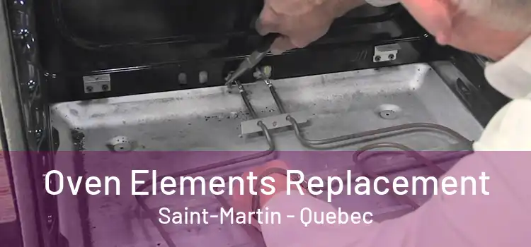 Oven Elements Replacement Saint-Martin - Quebec