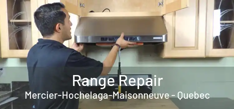 Range Repair Mercier-Hochelaga-Maisonneuve - Quebec
